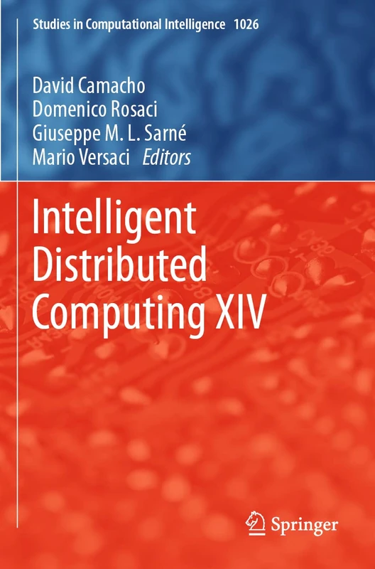 Intelligent Distributed Computing XIV: 1026 (Studies in Computational Intelligence, 1026)