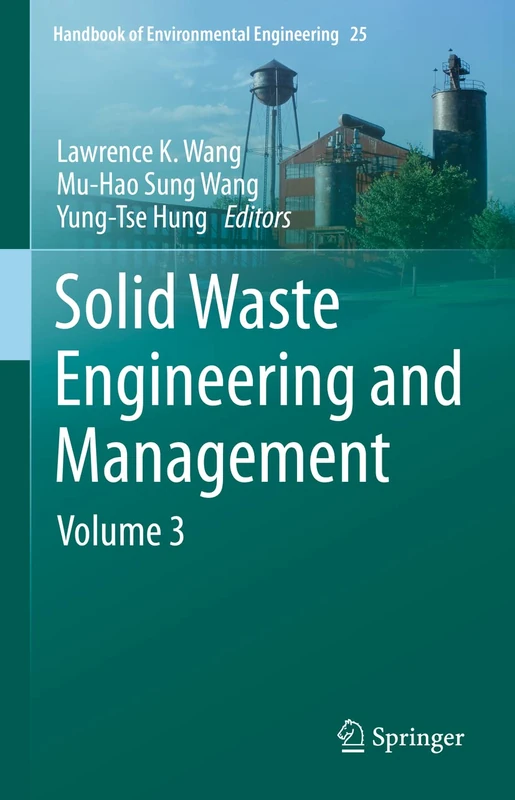Solid Waste Engineering and Management: Volume 3: 25 (Handbook of Environmental Engineering, 25)