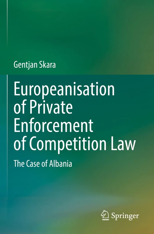 Europeanisation of Private Enforcement of Competition Law: The Case of Albania