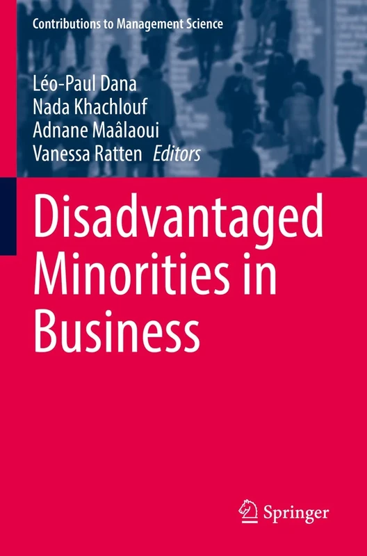 Disadvantaged Minorities in Business (Contributions to Management Science)