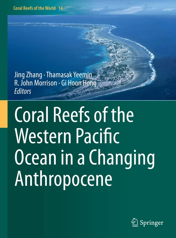 Coral Reefs of the Western Pacific Ocean in a Changing Anthropocene: 14 (Coral Reefs of the World, 14)