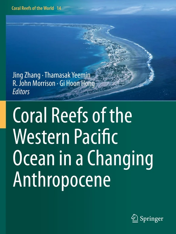 Coral Reefs of the Western Pacific Ocean in a Changing Anthropocene (Coral Reefs of the World, 14) - Image 1