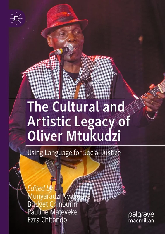 The Cultural and Artistic Legacy of Oliver Mtukudzi: Using Language for Social Justice