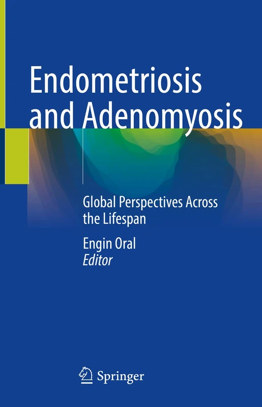 Endometriosis and Adenomyosis: Global Perspectives Across the Lifespan - Image 1