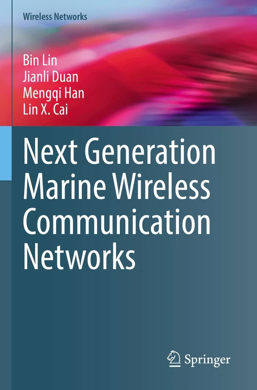 Next Generation Marine Wireless Communication Networks (Wireless Networks)