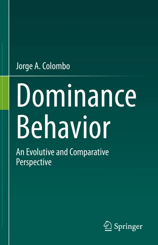 Dominance Behavior: An Evolutive and Comparative Perspective