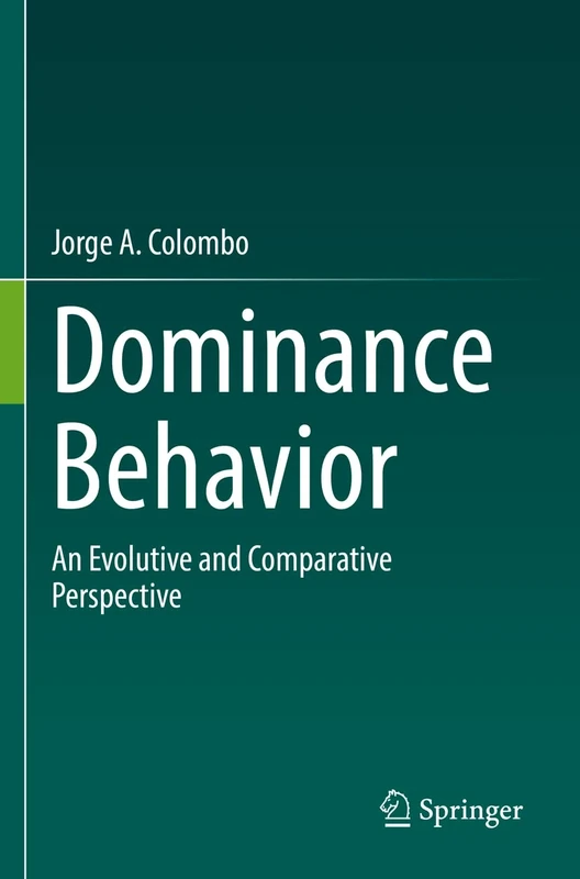 Dominance Behavior: An Evolutive and Comparative Perspective