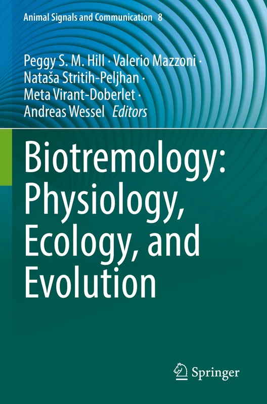 Biotremology: Physiology, Ecology, and Evolution: 8 (Animal Signals and Communication, 8)