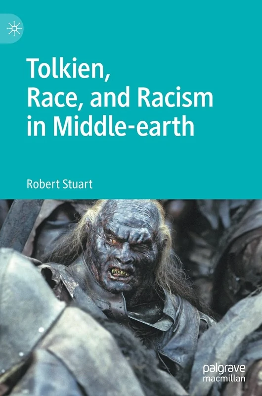 Tolkien, Race, and Racism in Middle-earth