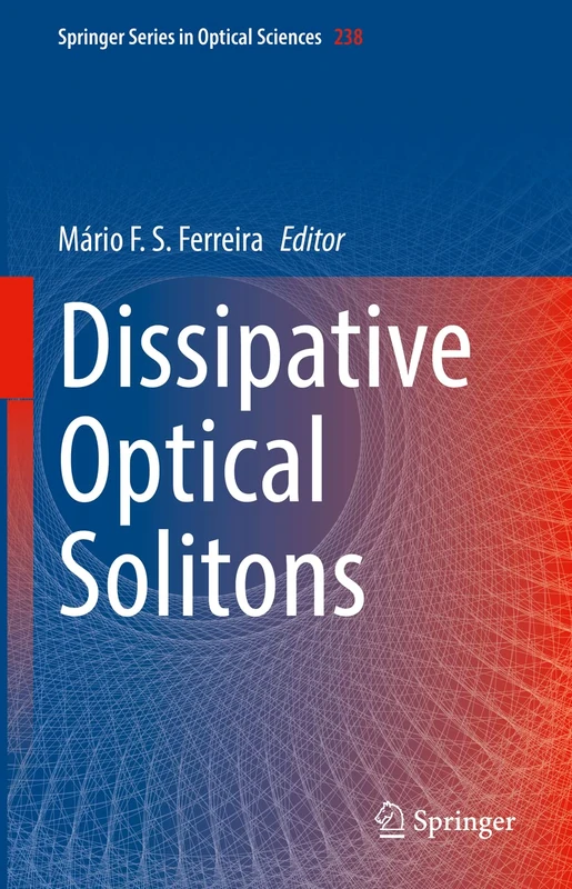 Dissipative Optical Solitons: 238 (Springer Series in Optical Sciences, 238)