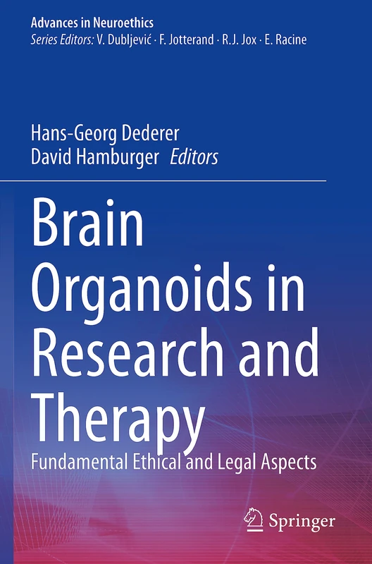 Brain Organoids in Research and Therapy: Fundamental Ethical and Legal Aspects (Advances in Neuroethics)