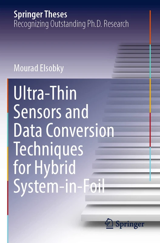 Ultra-Thin Sensors and Data Conversion Techniques for Hybrid System-in-Foil (Springer Theses)