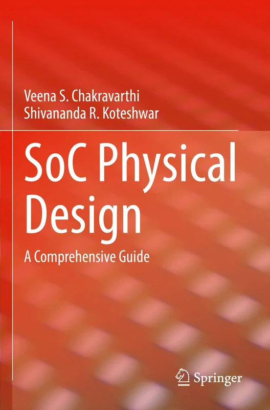 SoC Physical Design: A Comprehensive Guide