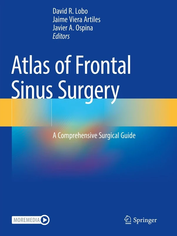 Atlas of Frontal Sinus Surgery: A Comprehensive Surgical Guide