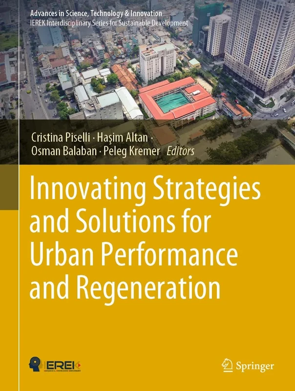 Innovating Strategies and Solutions for Urban Performance and Regeneration (Advances in Science, Technology & Innovation)