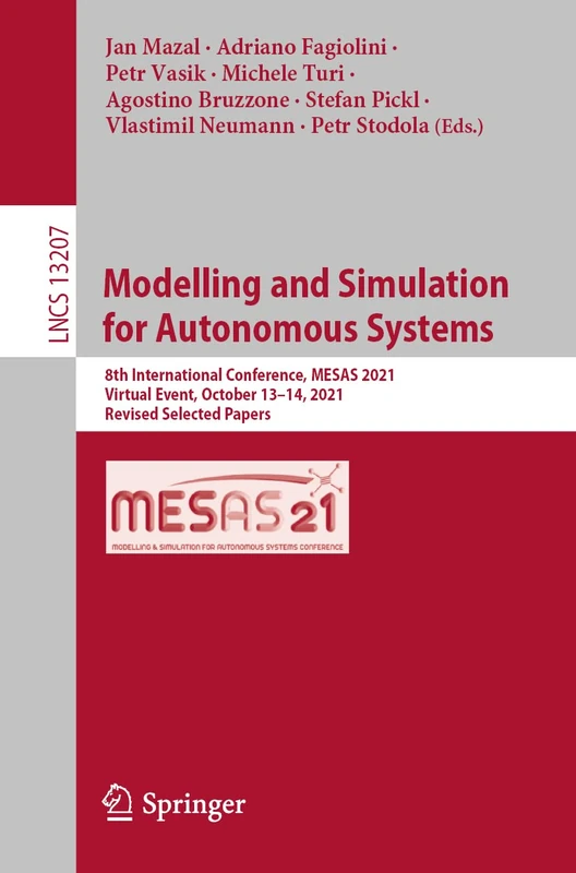 Modelling and Simulation for Autonomous Systems: 8th International Conference, MESAS 2021, Virtual Event, October 13–14, 2021, Revised Selected Papers