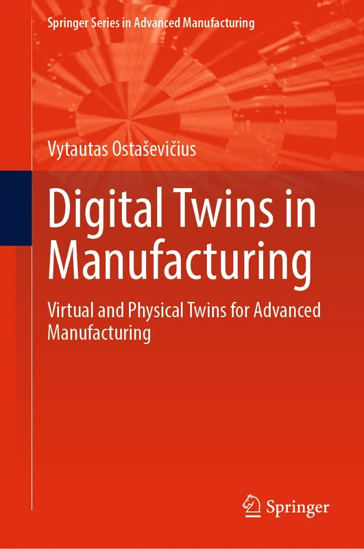 Springer Digital Twins in Manufacturing - Advanced Manufacturing