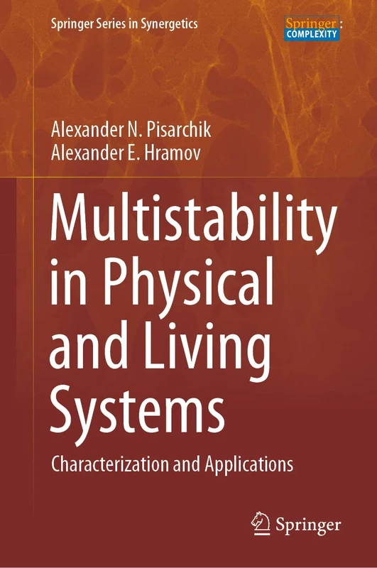 Multistability in Physical and Living Systems: Characterization and Applications (Springer Series in Synergetics)