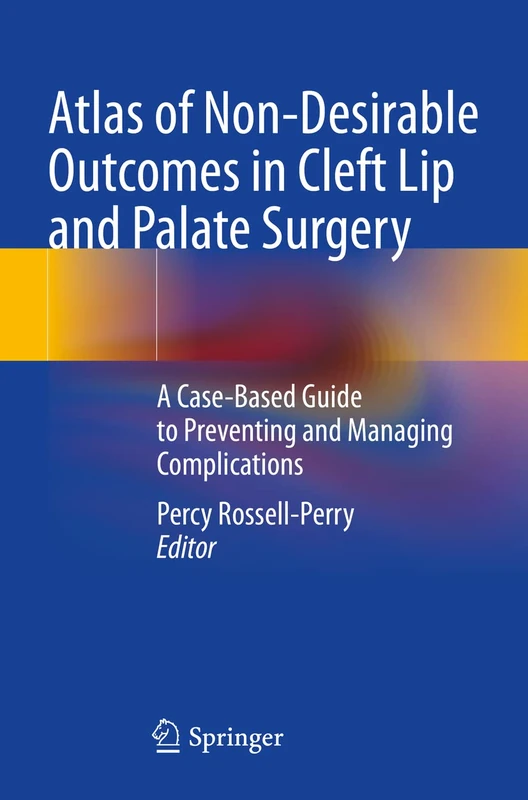 Springer Atlas of Non-Desirable Outcomes in Cleft Lip and Palate - Image 1