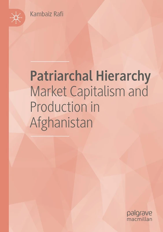 Patriarchal Hierarchy: Market Capitalism and Production in Afghanistan - Image 1