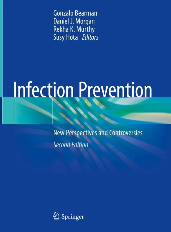 Springer - Infection Prevention: New Perspectives and Controversies