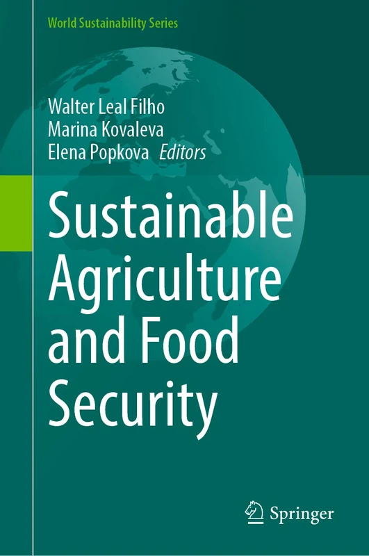Sustainable Agriculture and Food Security (World Sustainability Series)