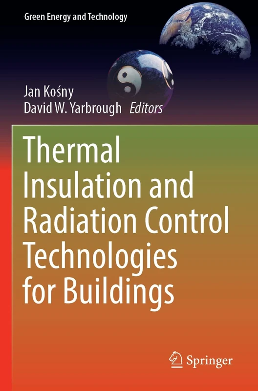 Thermal Insulation and Radiation Control Technologies for Buildings (Green Energy and Technology)