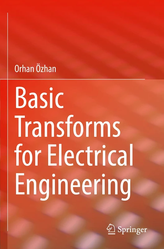 Basic Transforms for Electrical Engineering