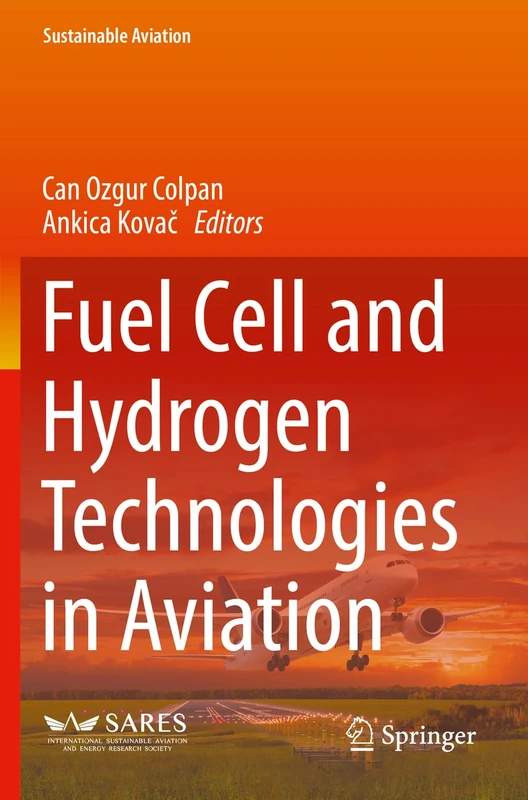 Fuel Cell and Hydrogen Technologies in Aviation (Sustainable Aviation)