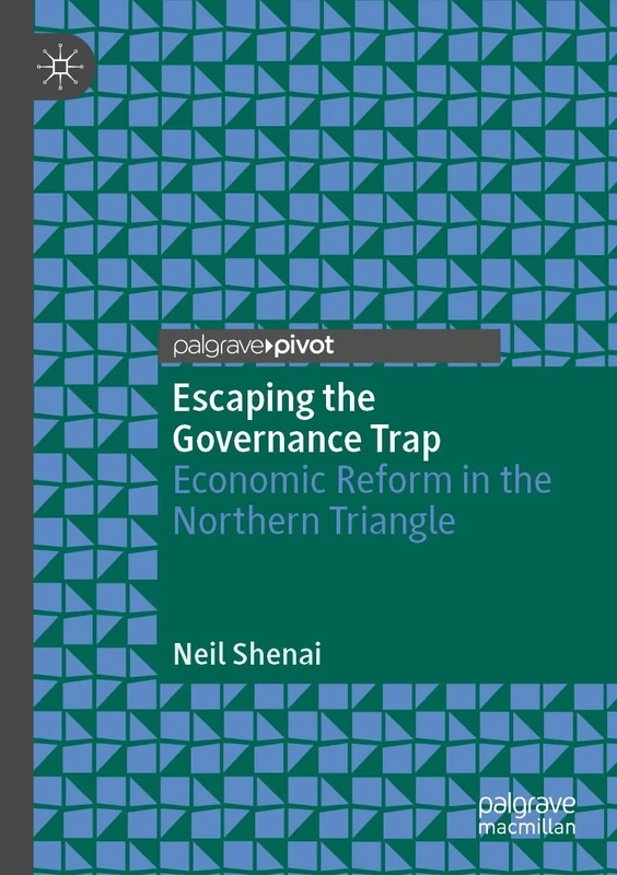 Escaping the Governance Trap: Economic Reform in the Northern Triangle - Image 1
