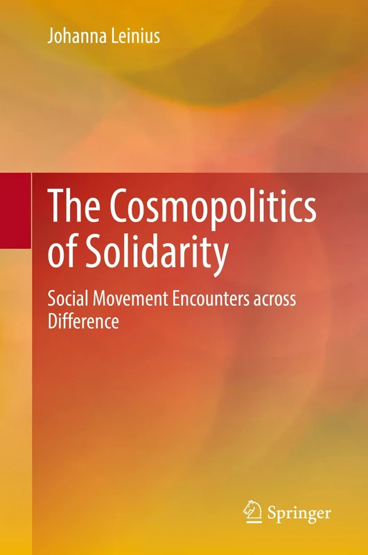 The Cosmopolitics of Solidarity: Social Movement Encounters across Difference
