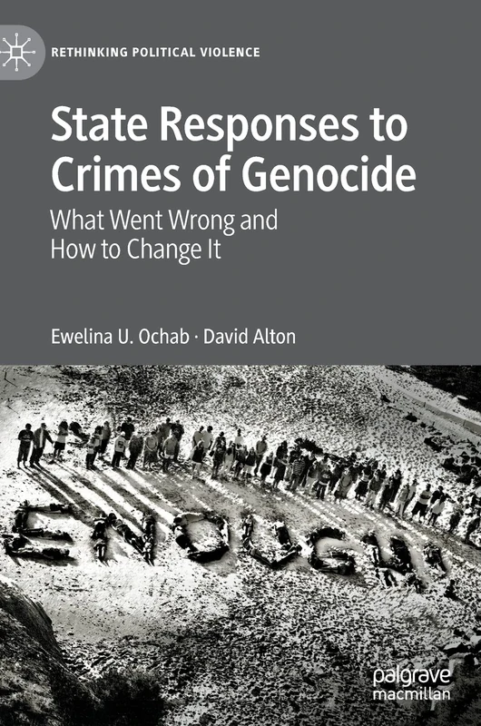 State Responses to Crimes of Genocide: What Went Wrong and How to Change It (Rethinking Political Violence) - Image 1