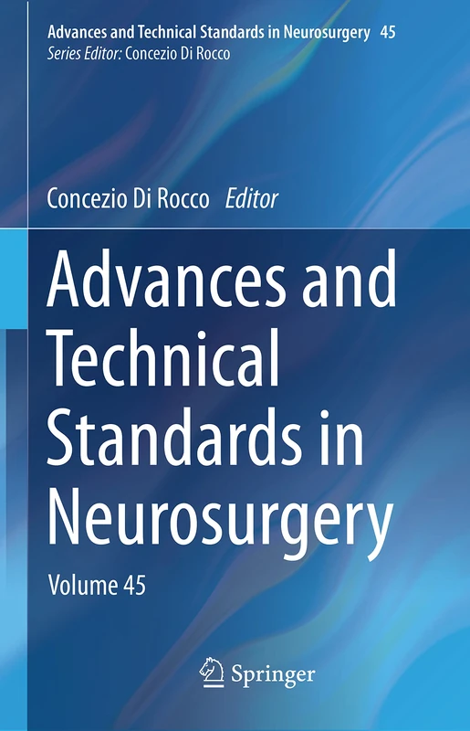 Springer Advances and Technical Standards in Neurosurgery Vol 45