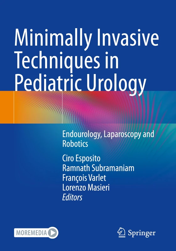 Minimally Invasive Techniques in Pediatric Urology: Endourology, Laparoscopy and Robotics
