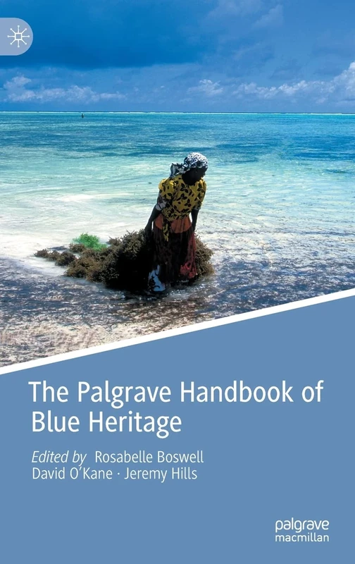 The Palgrave Handbook of Blue Heritage