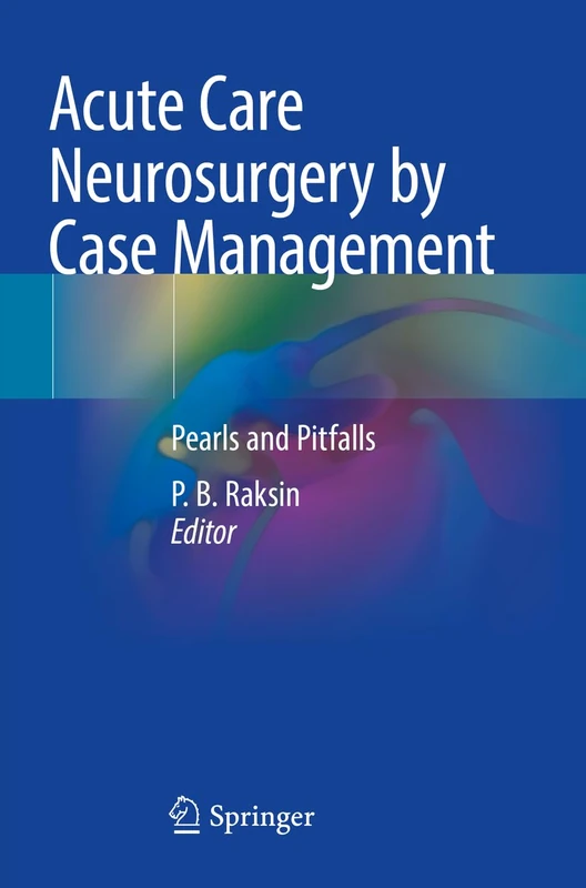 Springer Acute Care Neurosurgery by Case Management Book