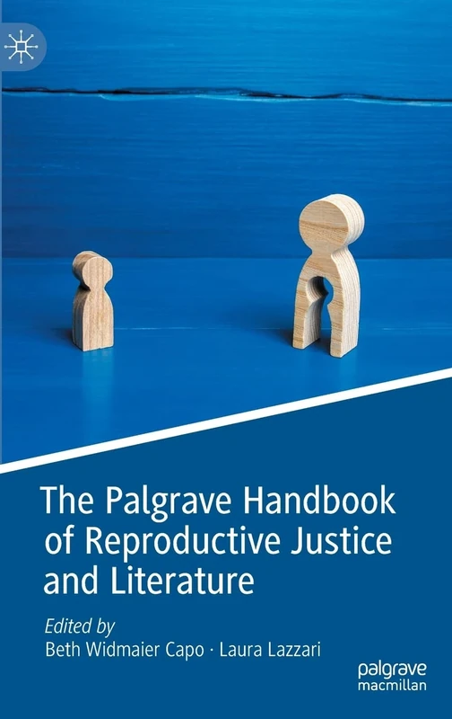 The Palgrave Handbook of Reproductive Justice and Literature
