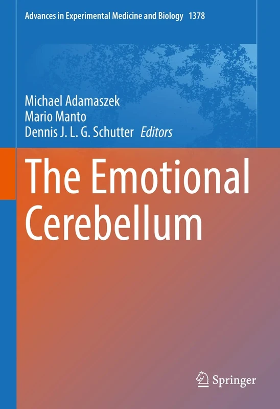 The Emotional Cerebellum: 1378 (Advances in Experimental Medicine and Biology, 1378)