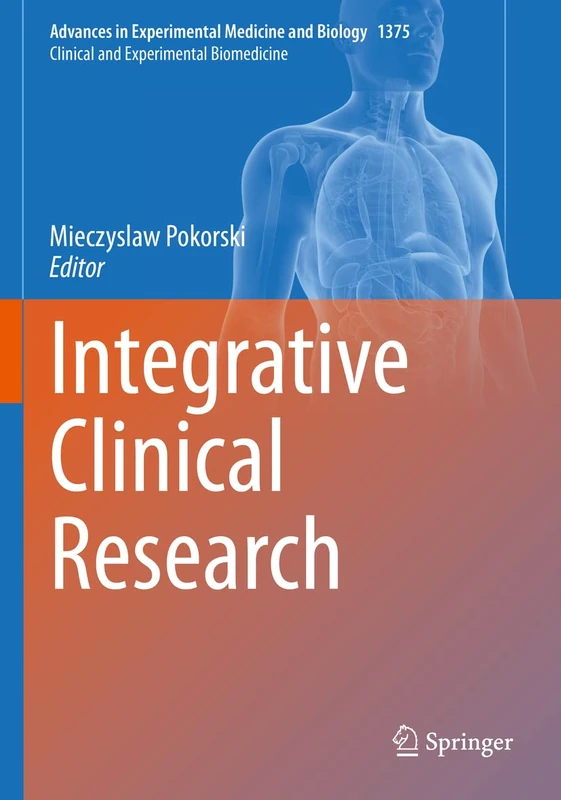 Integrative Clinical Research: 1375 (Advances in Experimental Medicine and Biology, 1375)