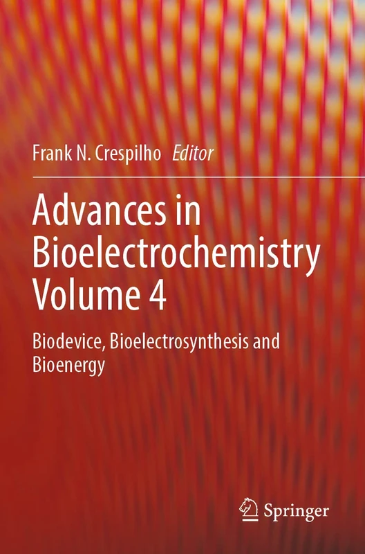 Springer Advances in Bioelectrochemistry Volume 4 Book