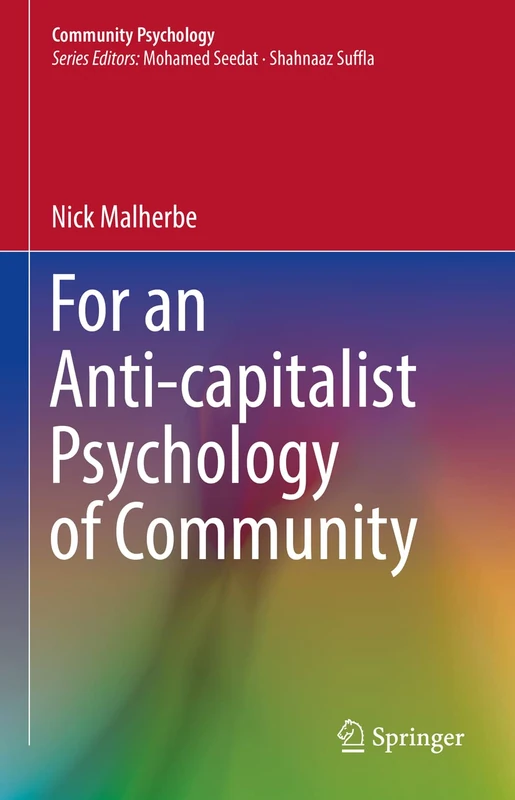 For an Anti-capitalist Psychology of Community (Community Psychology)