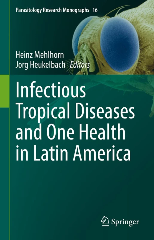 Infectious Tropical Diseases and One Health in Latin America: 16 (Parasitology Research Monographs, 16)