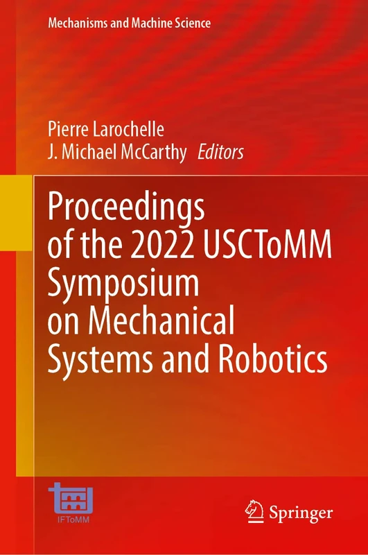 Proceedings of the 2022 USCToMM Symposium on Mechanical Systems and Robotics: 118 (Mechanisms and Machine Science, 118)