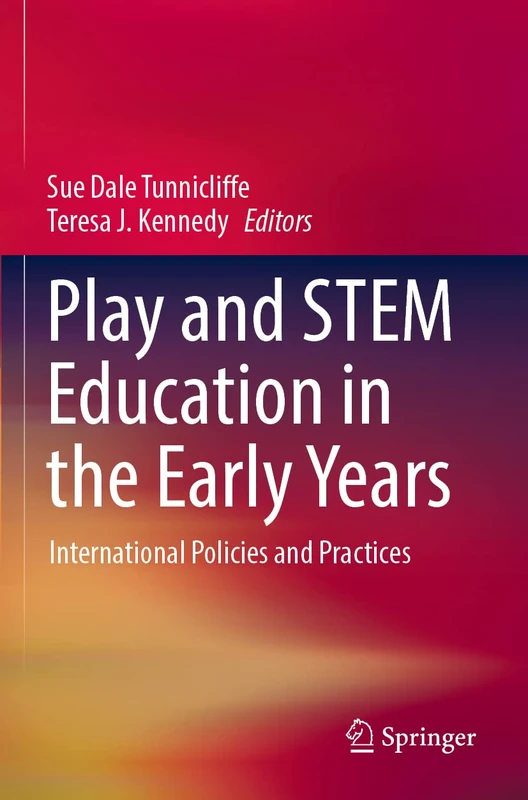 Play and STEM Education in the Early Years: International Policies and Practices