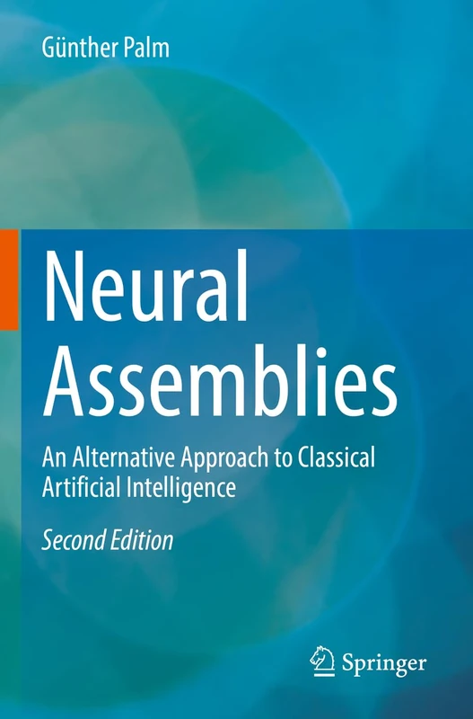 Neural Assemblies: An Alternative Approach to Classical Artificial Intelligence - Image 1