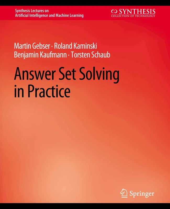 Answer Set Solving in Practice (Synthesis Lectures on Artificial Intelligence and Machine Learning) - Image 1