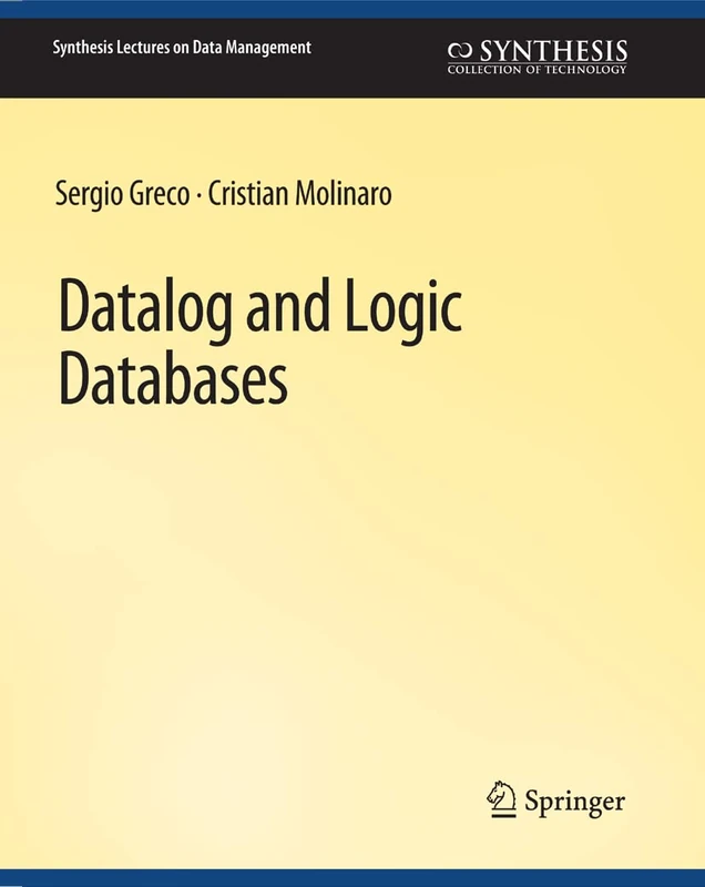 Datalog and Logic Databases (Synthesis Lectures on Data Management) - Image 1