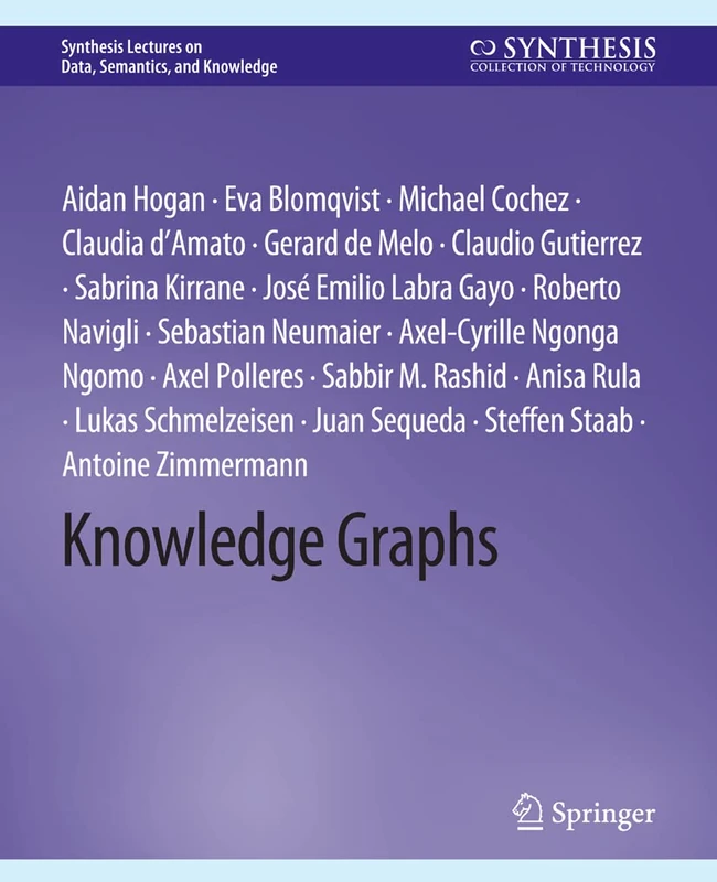 Knowledge Graphs (Synthesis Lectures on Data, Semantics, and Knowledge)