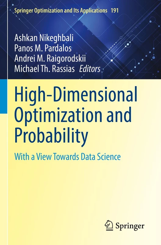 High-Dimensional Optimization and Probability: With a View Towards Data Science: 191 (Springer Optimization and Its Applications, 191)