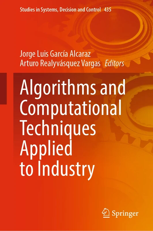 Algorithms and Computational Techniques Applied to Industry: Book 1 Electronic Devices and Circuit Applications: 435 (Studies in Systems, Decision and Control, 435) - Image 1